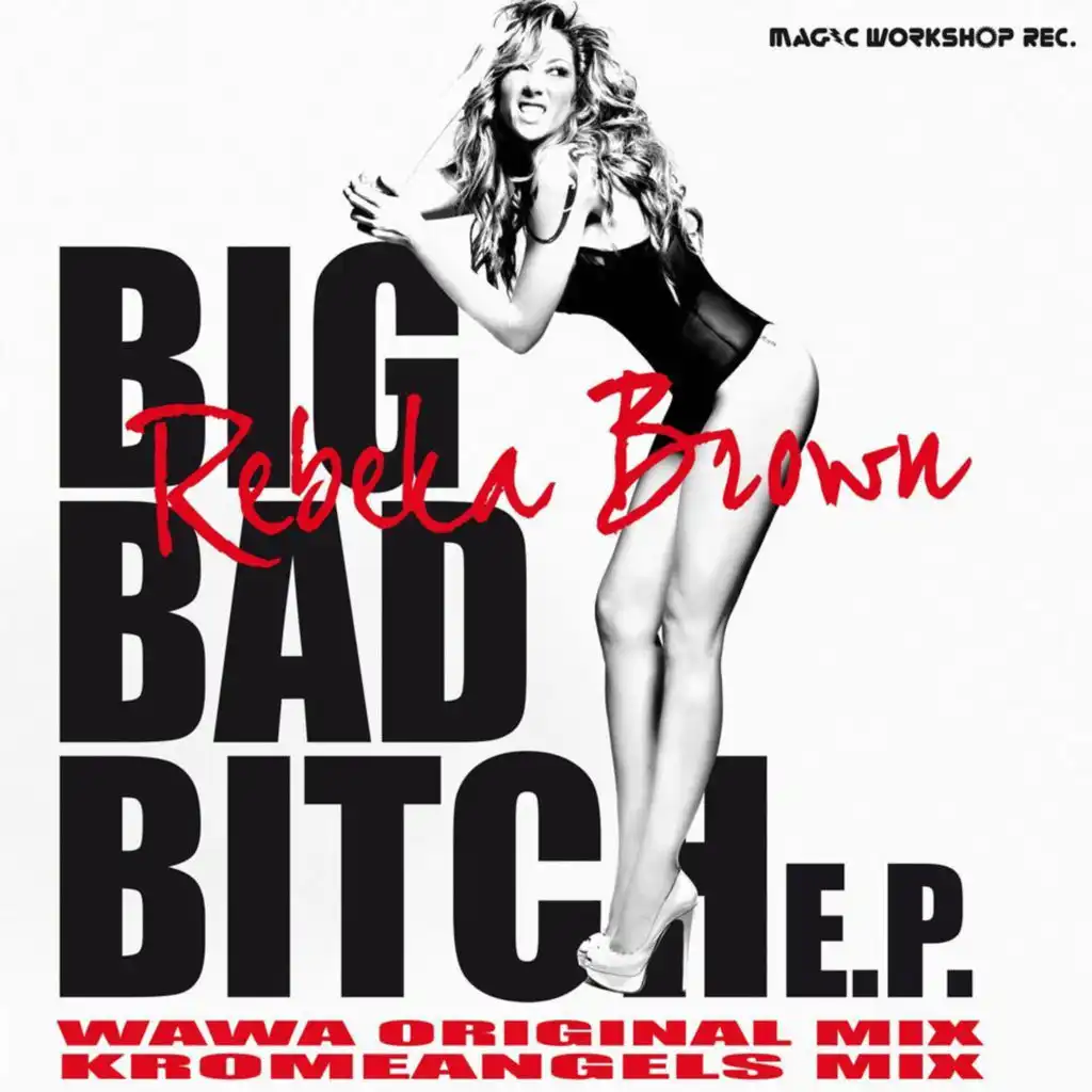 Big Bad Bitch (Kromeangels Radio Edit)