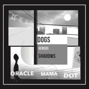 Dogs versus Shadows