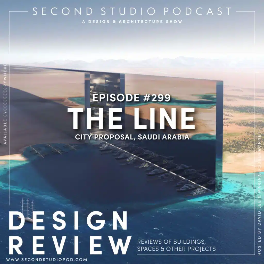 #299 - Design Review: "The Line" City Proposal by Neom, Saudi Arabia