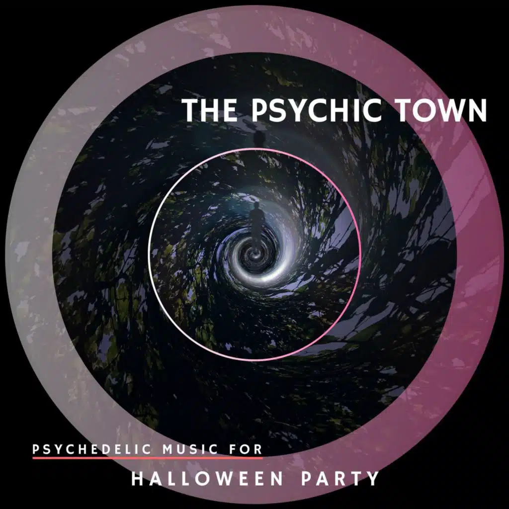 The Psychic Town - Psychedelic Music for Halloween Party