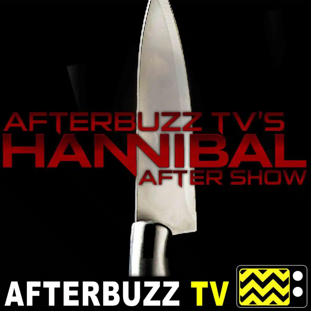Hannibal S:3 | The Wrath of the Lamb E:13 | AfterBuzz TV AfterShow
