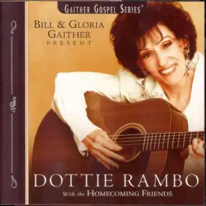 When I Lift Up My Head (Dottie Rambo with the Homecoming Friends Version)
