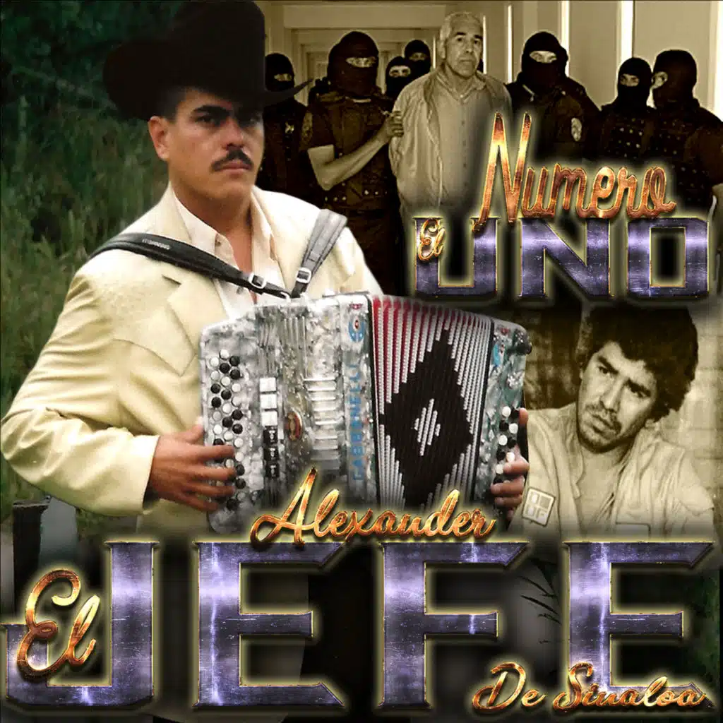 Alexander El Jefe De Sinaloa