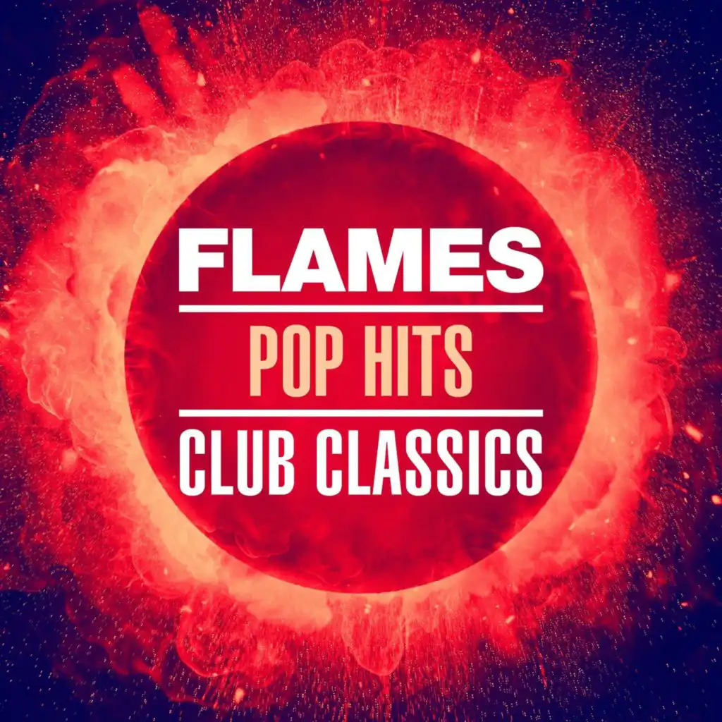 Flames - Pop Hits / Club Classics