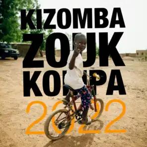 Kizomba, Zouk & Kompa 2022