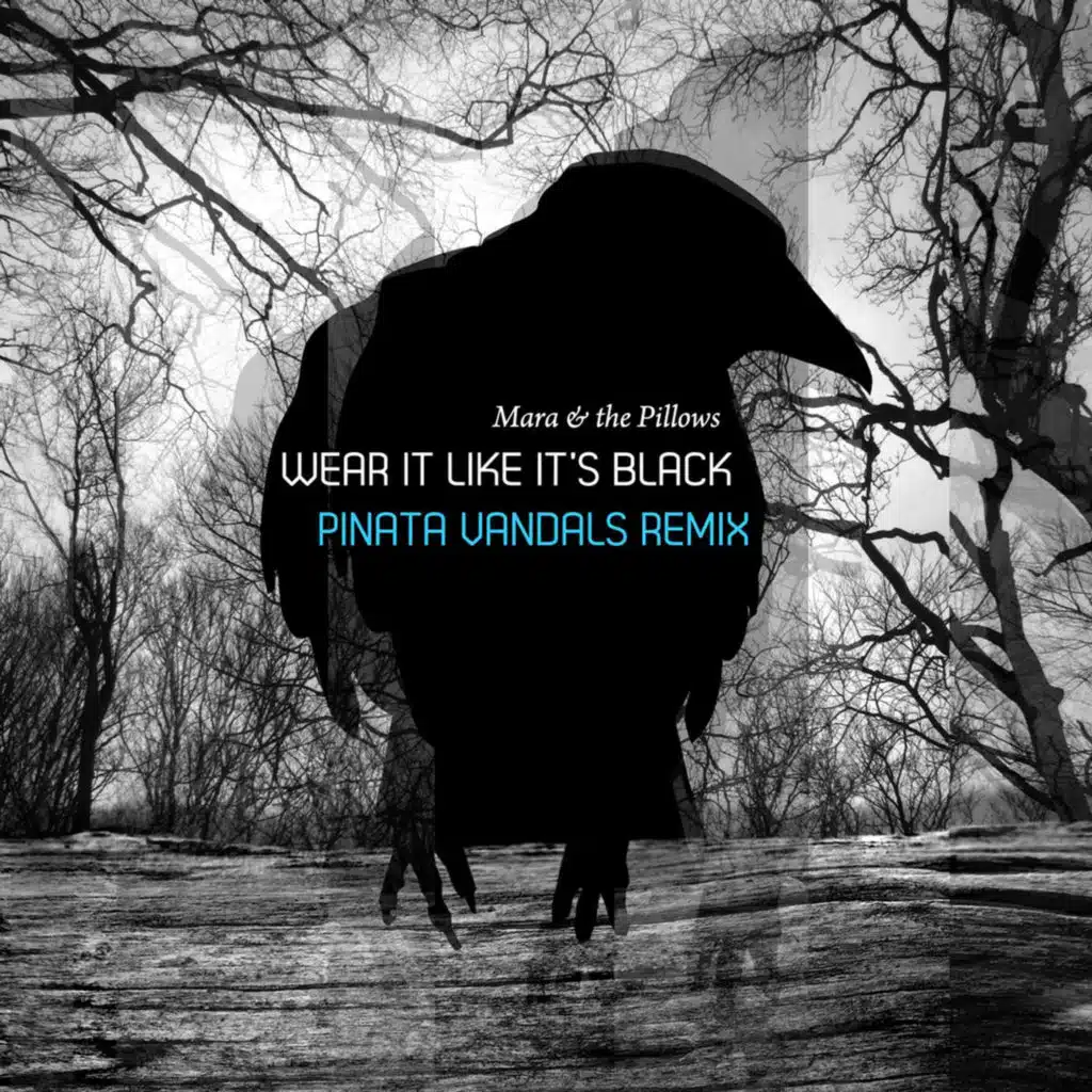 Wear It Like It's Black (Pinata Vandals Remix)