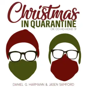 Christmas in Quarantine or: CO-HO-HOVID-19