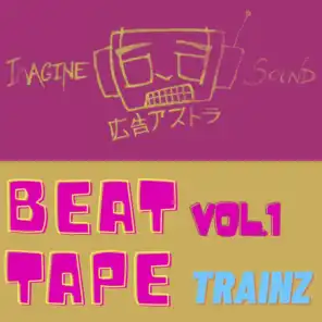 Beat Tape, Vol. 1 Trainz
