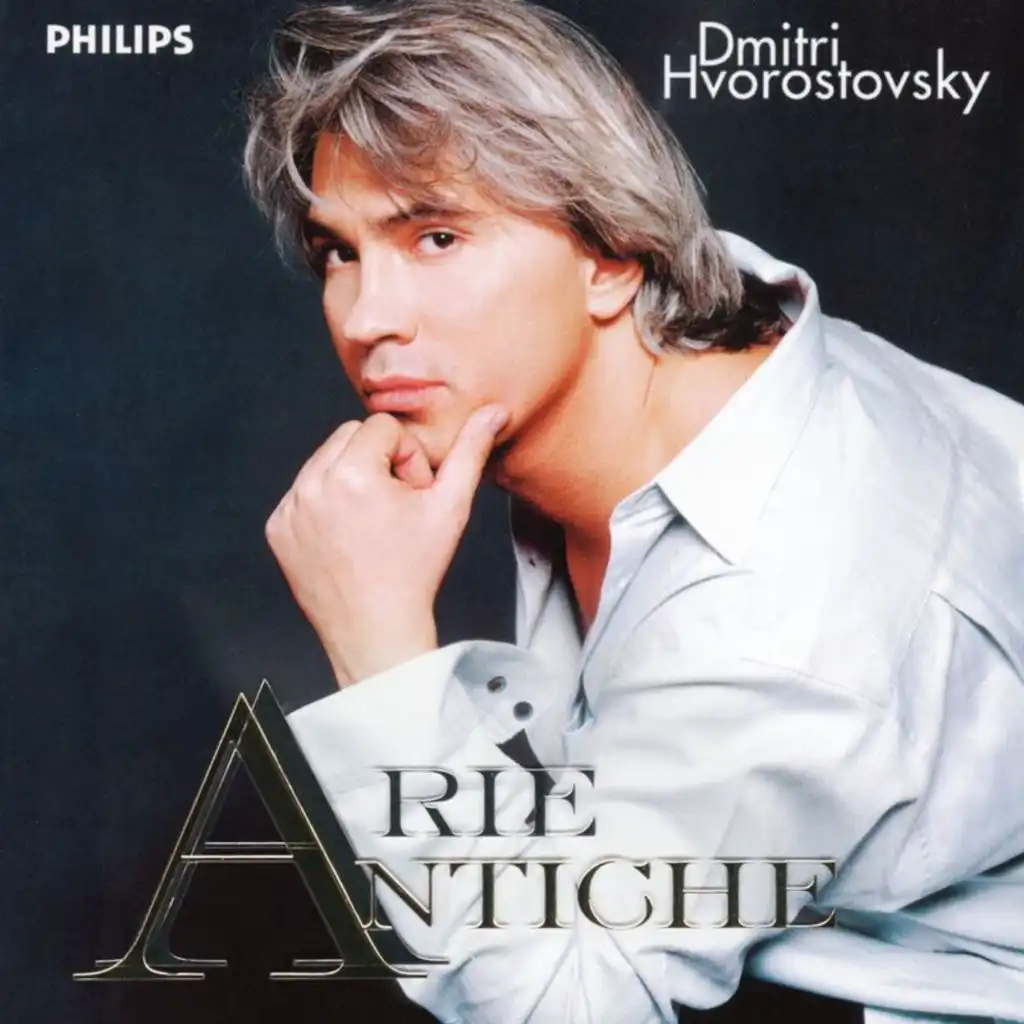 Arie Antiche (Dmitri Hvorostovsky – The Philips Recitals, Vol. 10)