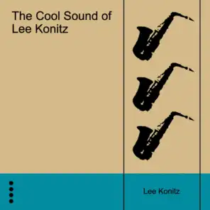 The Cool Sound of Lee Konitz