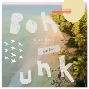 Bohunk (Yours Ours) [feat. Magic Woman]