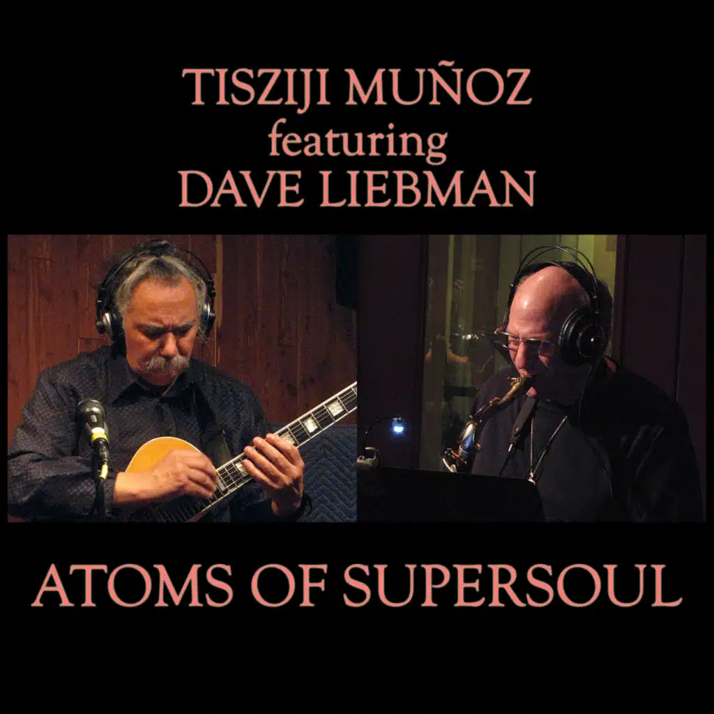 Atoms Of Supersoul (feat. Dave Liebman)