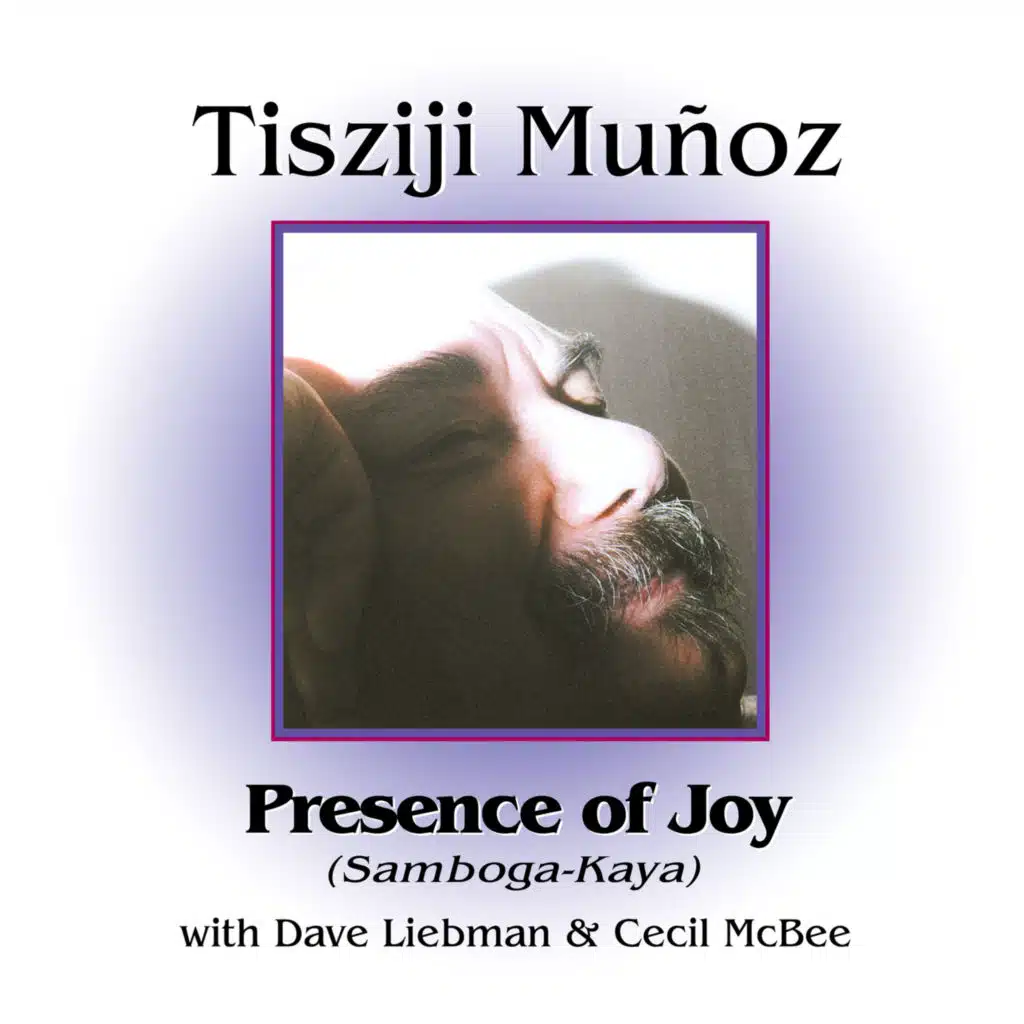 Presence of Joy (Samboga-Kaya) [feat. Dave Liebman & Cecil McBee]