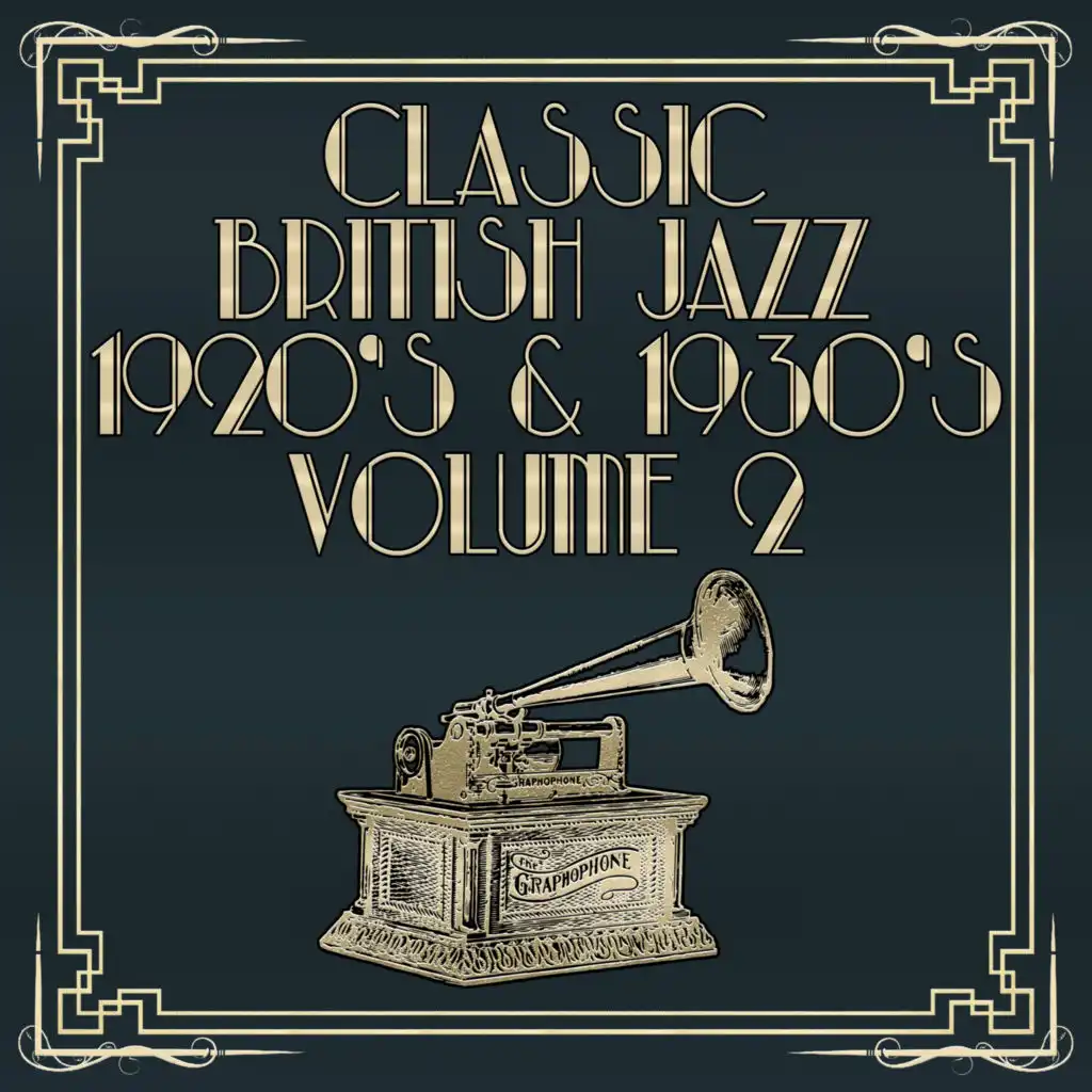 Classic British Jazz 1920's & 1930's, Vol. 2