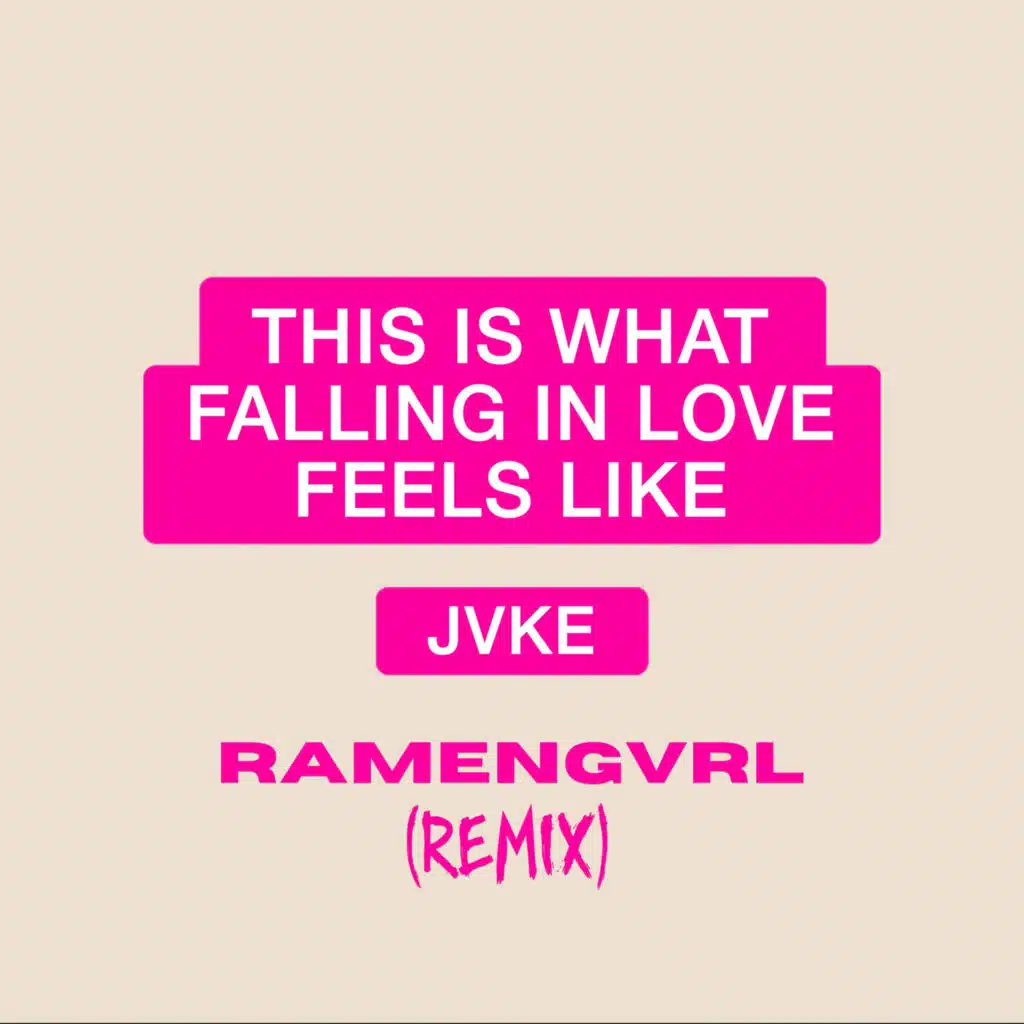 this is what falling in love feels like (Ramengvrl Remix)