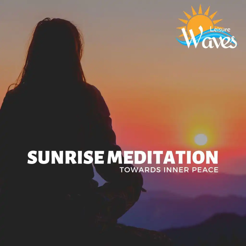 Sunrise Meditation - Towards Inner Peace