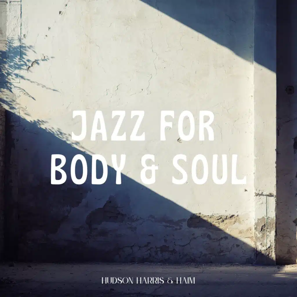 Jazz For Body & Soul