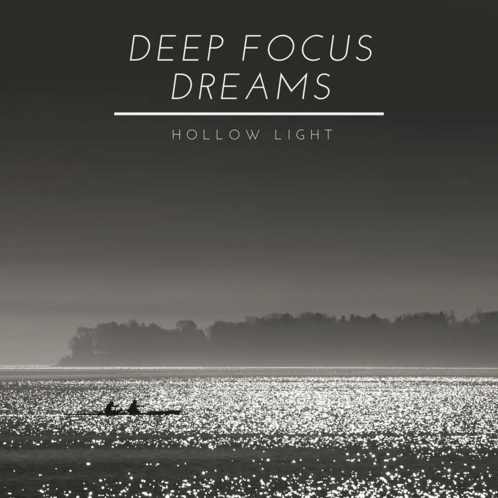 Deep Focus Dreams