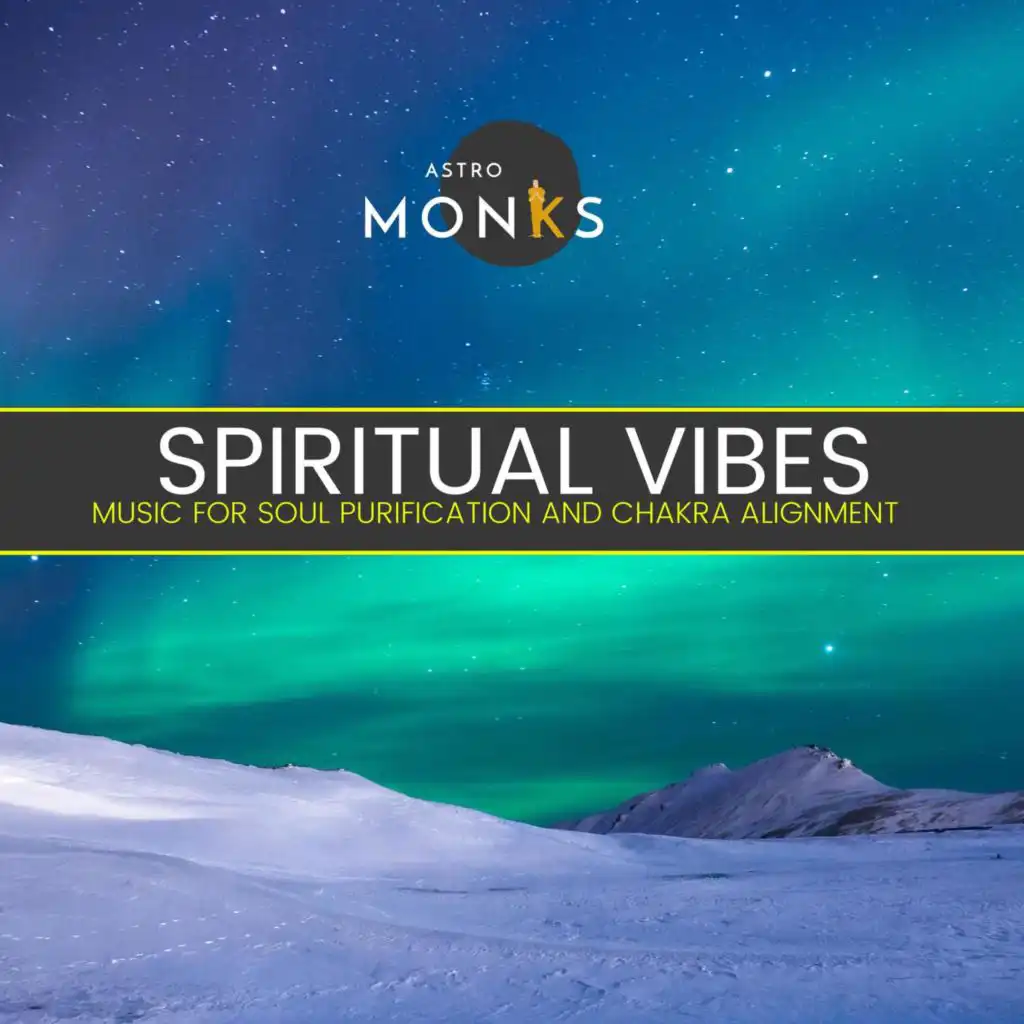 Spiritual Vibes - Music for Soul Purification and Chakra Alignment