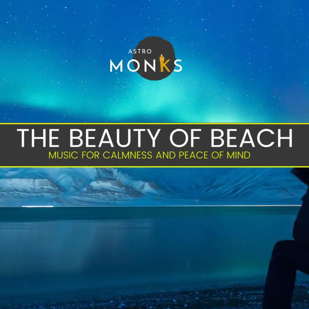 The Beauty of Beach - Music for Calmness and Peace of Mind