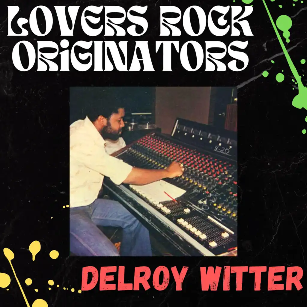 Lovers Rock Originators - Delroy Witter
