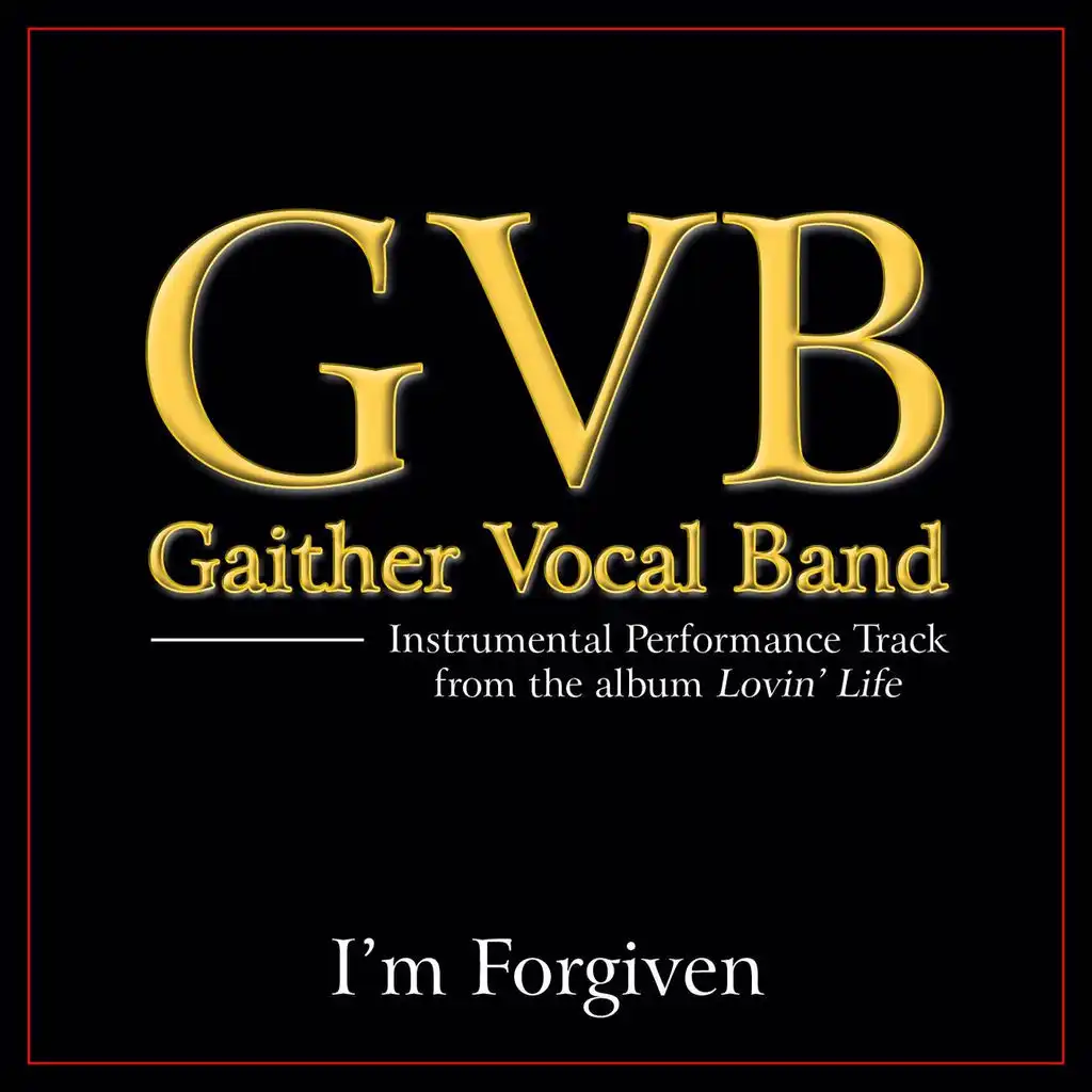 I'm Forgiven (High Key Performance Track Without Background Vocals)