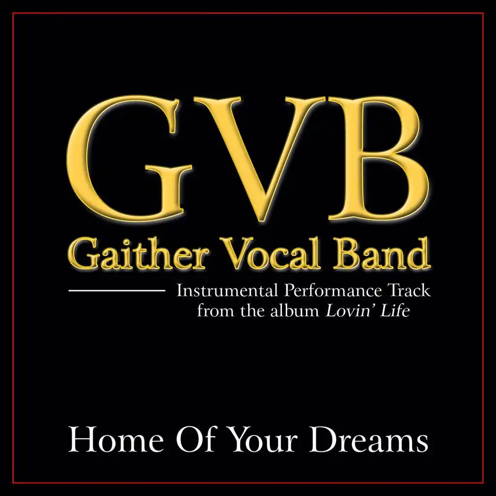 Home Of Your Dreams (Original Key Performance Track Without Background Vocals)