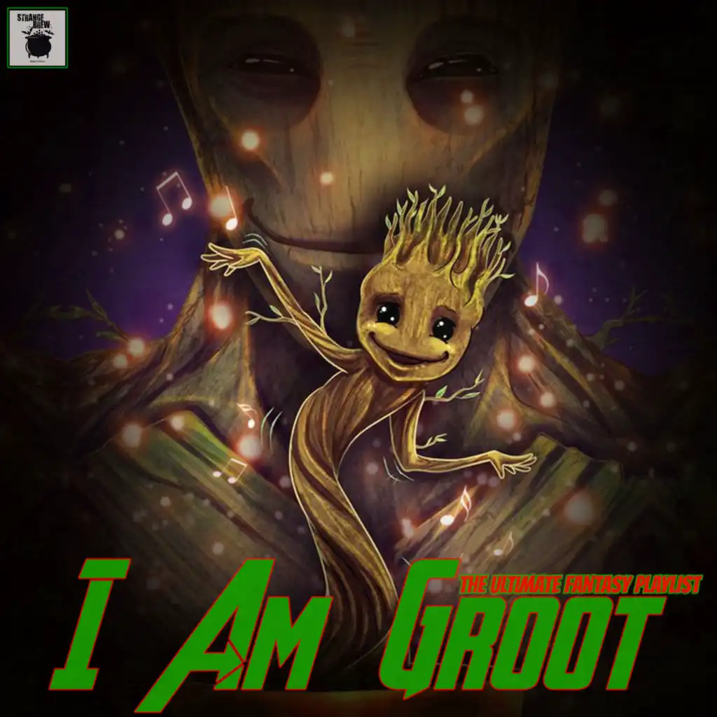 I Am Groot - The Ultimate Fantasy Playlist