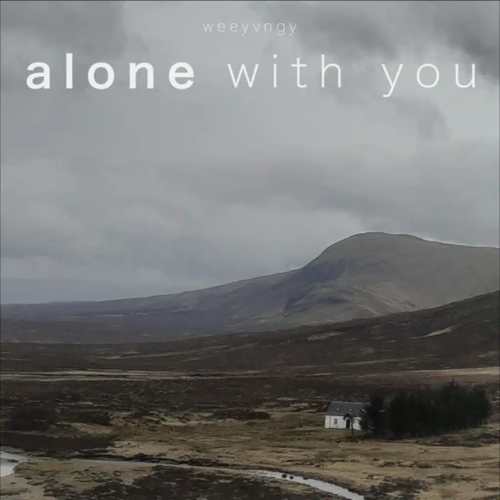 alone with you
