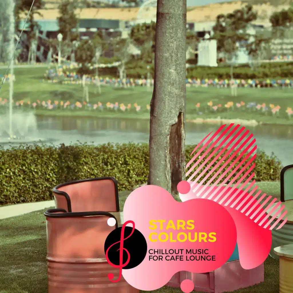 Stars Colours - Chillout Music for Cafe Lounge