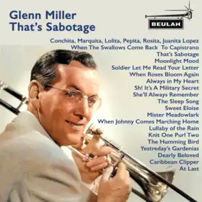 Glenn Miller: That's Sabotage (feat. The Modernaires)