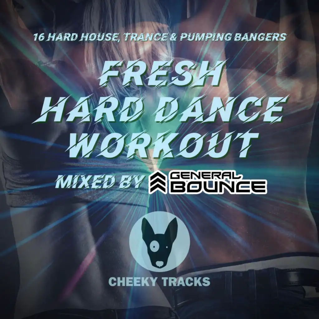 Fresh Hard Dance Workout (mixed by General Bounce)