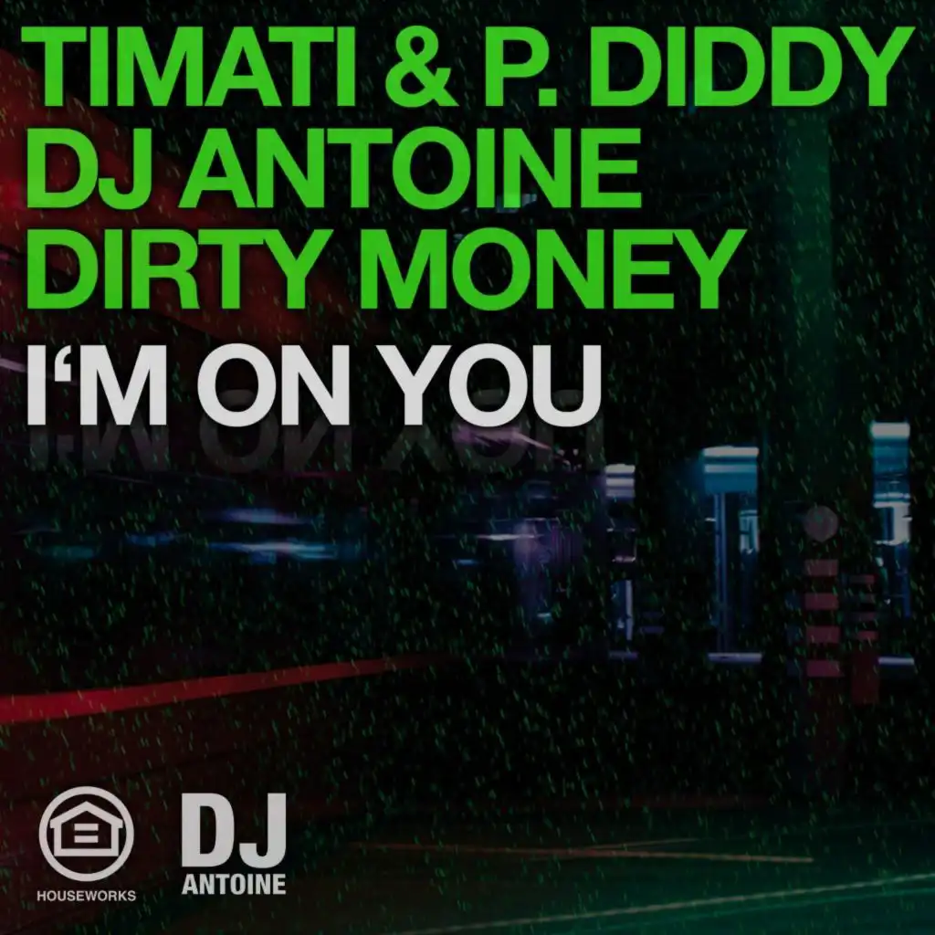 Timati, P. Diddy, DJ Antoine & Dirty Money