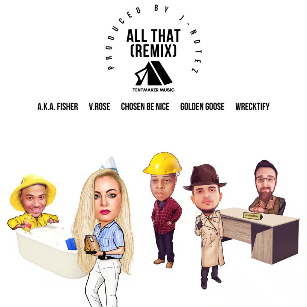 All That (Remix) [feat. Wrecktify, Golden Goose & Chosen Be Nice]