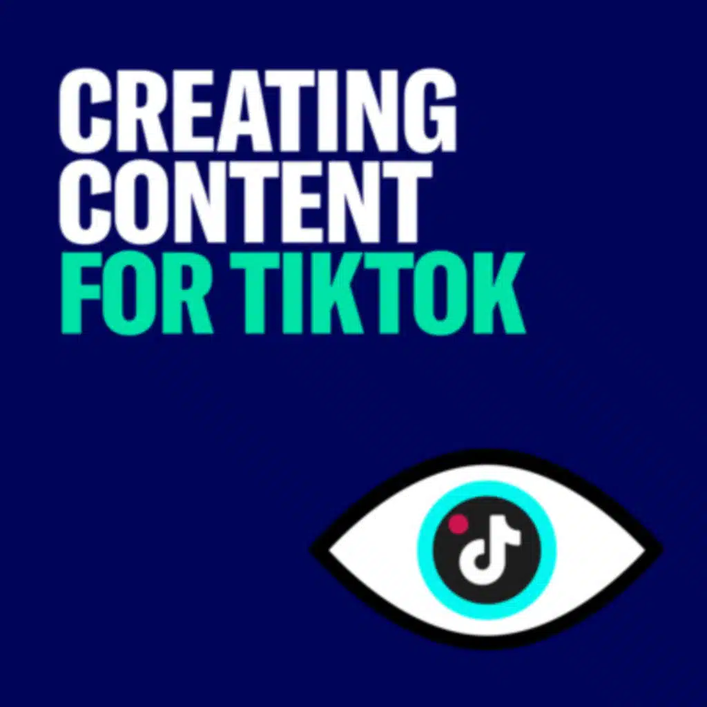  Creating Content for TikTok 