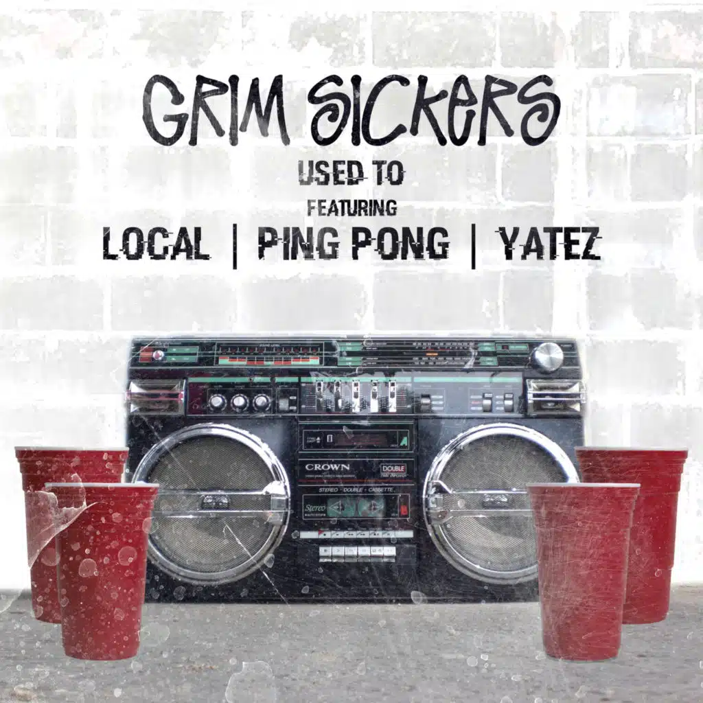 Used To (feat. LOCAL, YATEZ & PINGPONG)