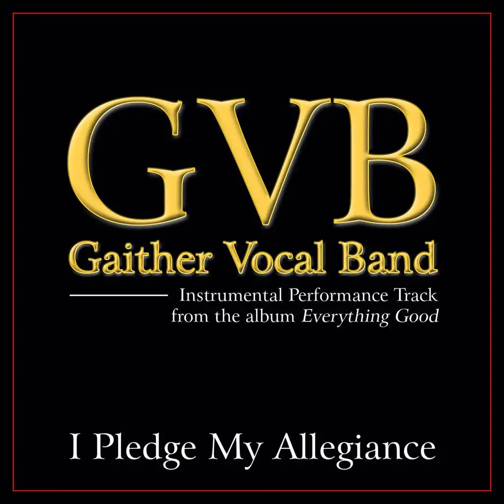 I Pledge My Allegiance (Original Key Performance Track Without Background Vocals)