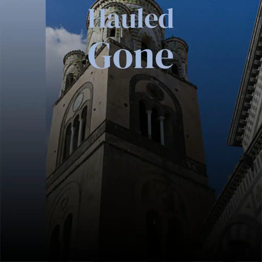 Hauled Gone