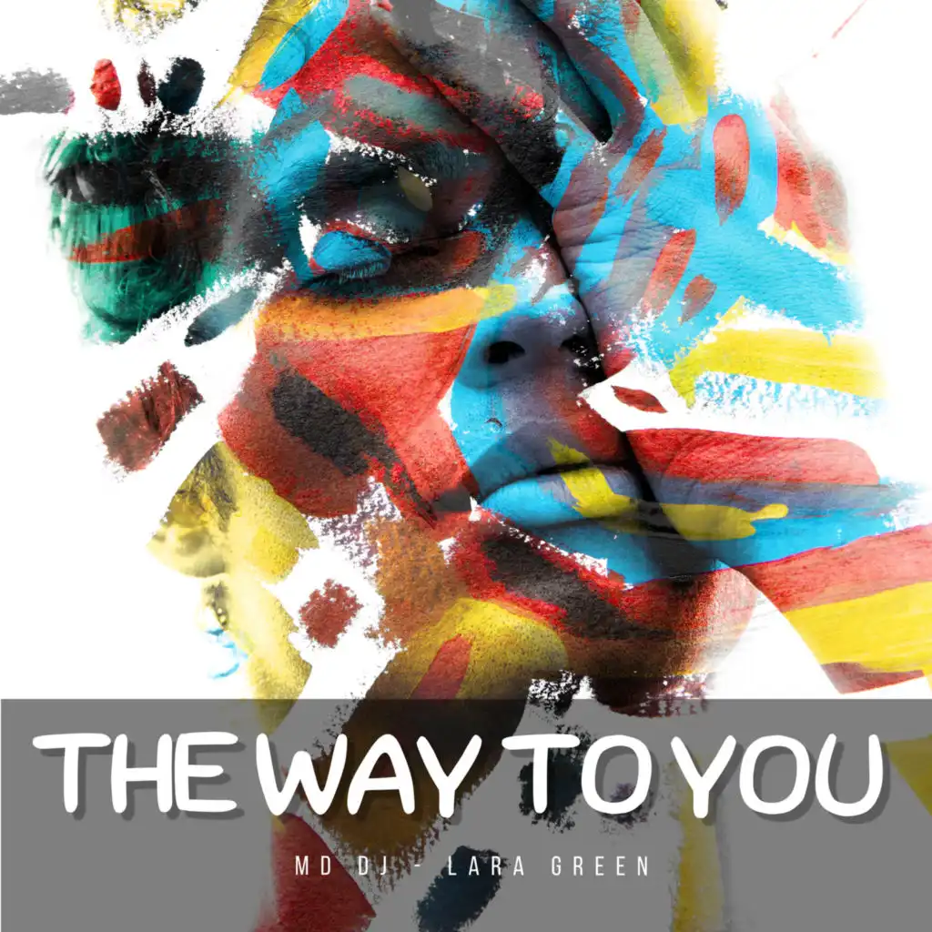 The Way to You (Extended) [feat. Lara Green]
