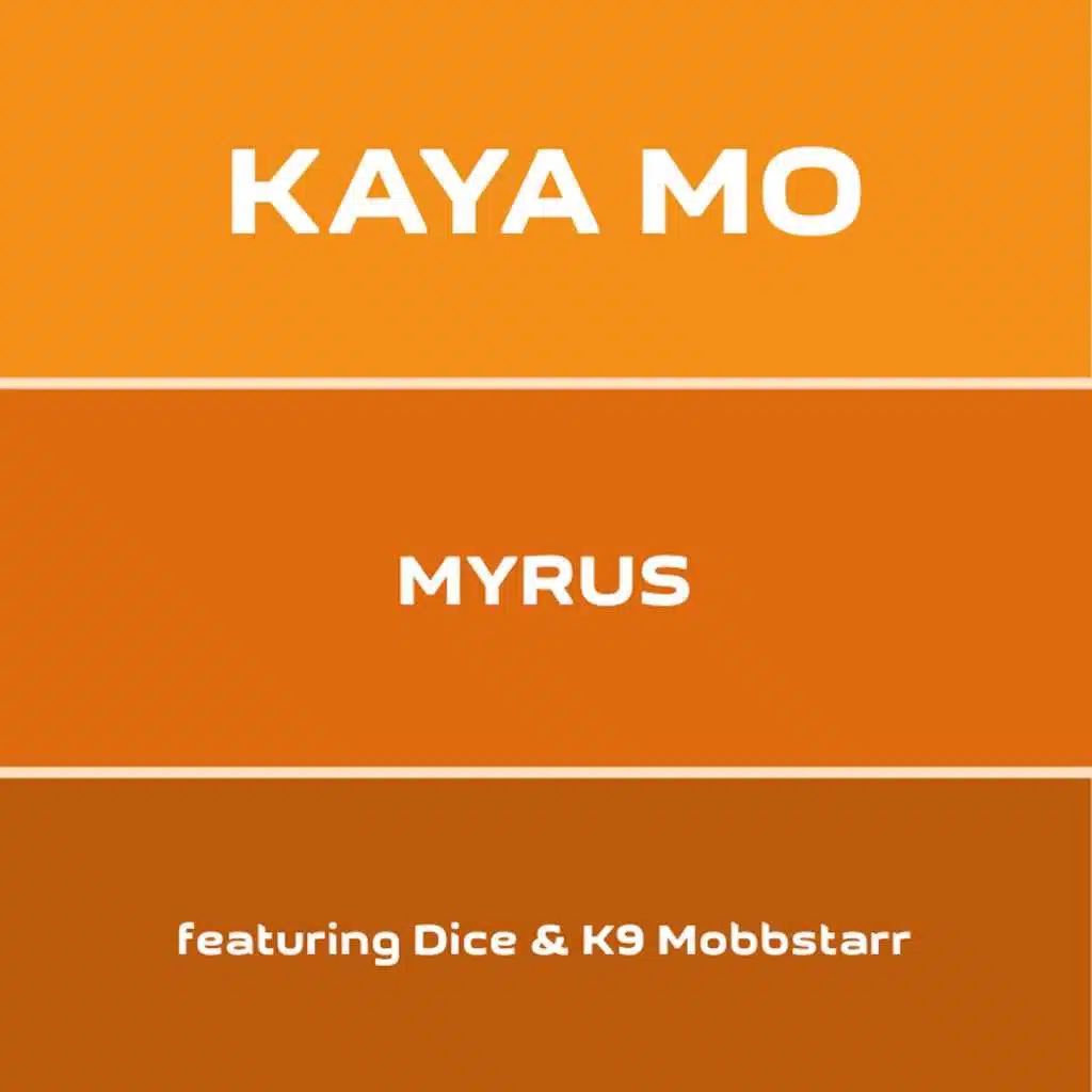 Kaya Mo (feat. Dice & K9 Mobbstarr)