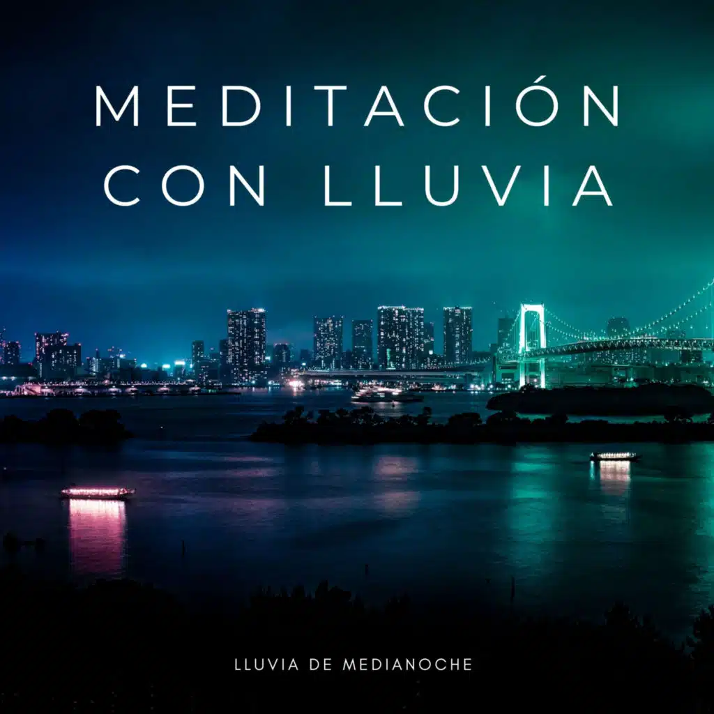 Meditación Con Lluvia: Lluvia De Medianoche
