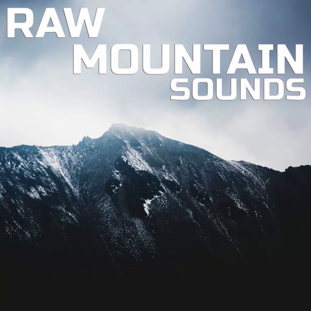 Raw Mountain Sounds (feat. Calm & Planet Earth)
