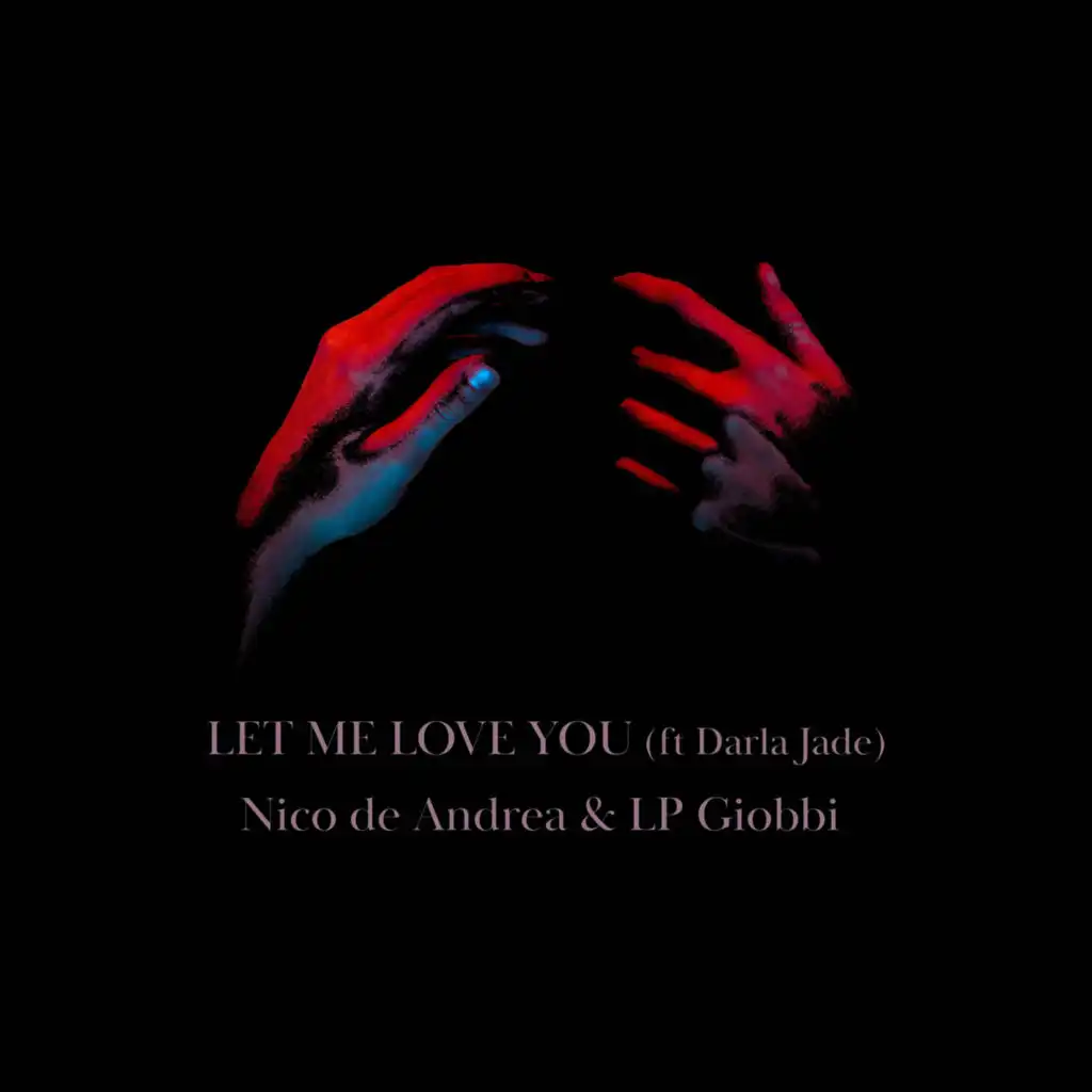 Let Me Love You (feat. Darla Jade)