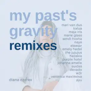 My Past's Gravity (Remixes)