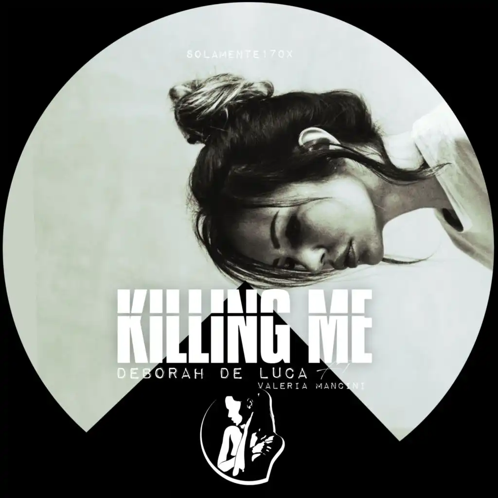 Killing Me (feat. Valeria Mancini)