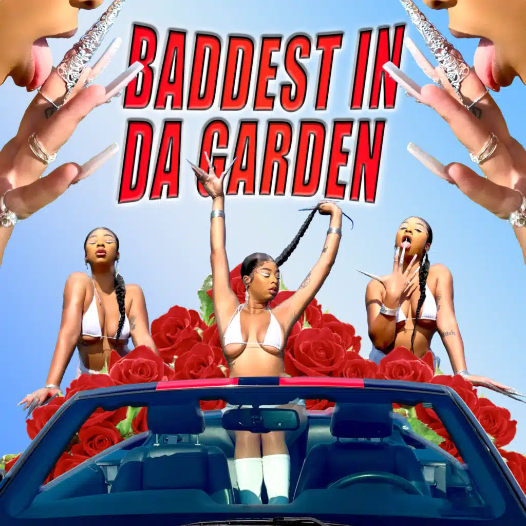 Baddest in Da Garden