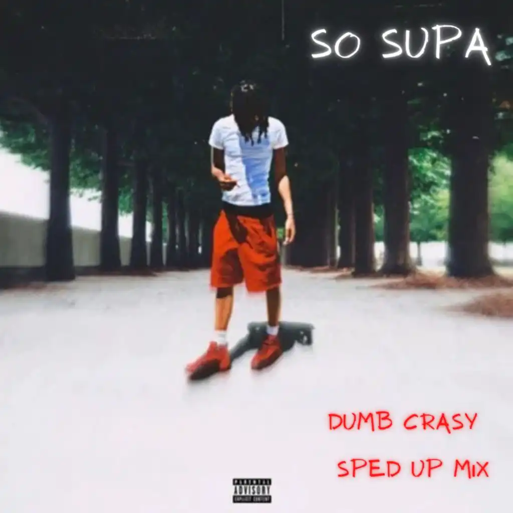 Dumb Crasy (Sped Up Mix)