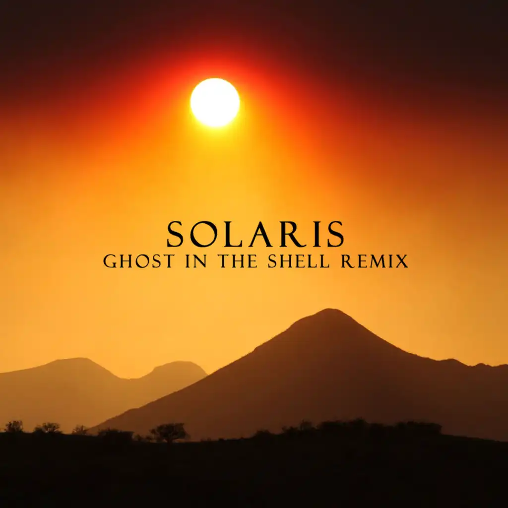 Solaris (Ghost in the Shell Remix)