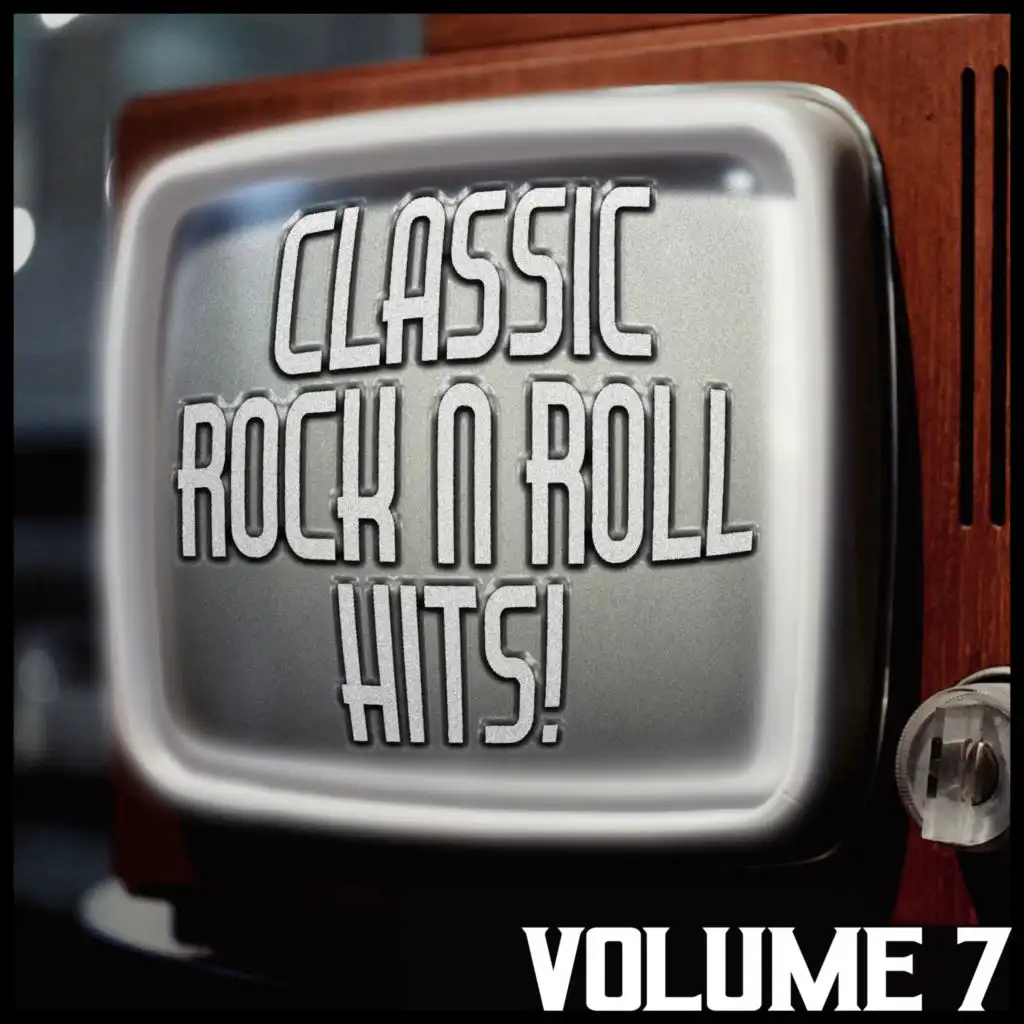 Classic Rock 'N' Roll Hits! 7