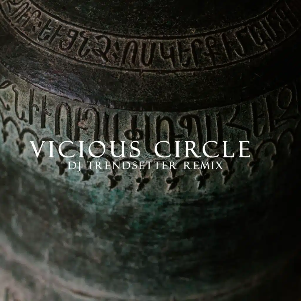 Vicious Circle (DJ Trendsetter Remix)